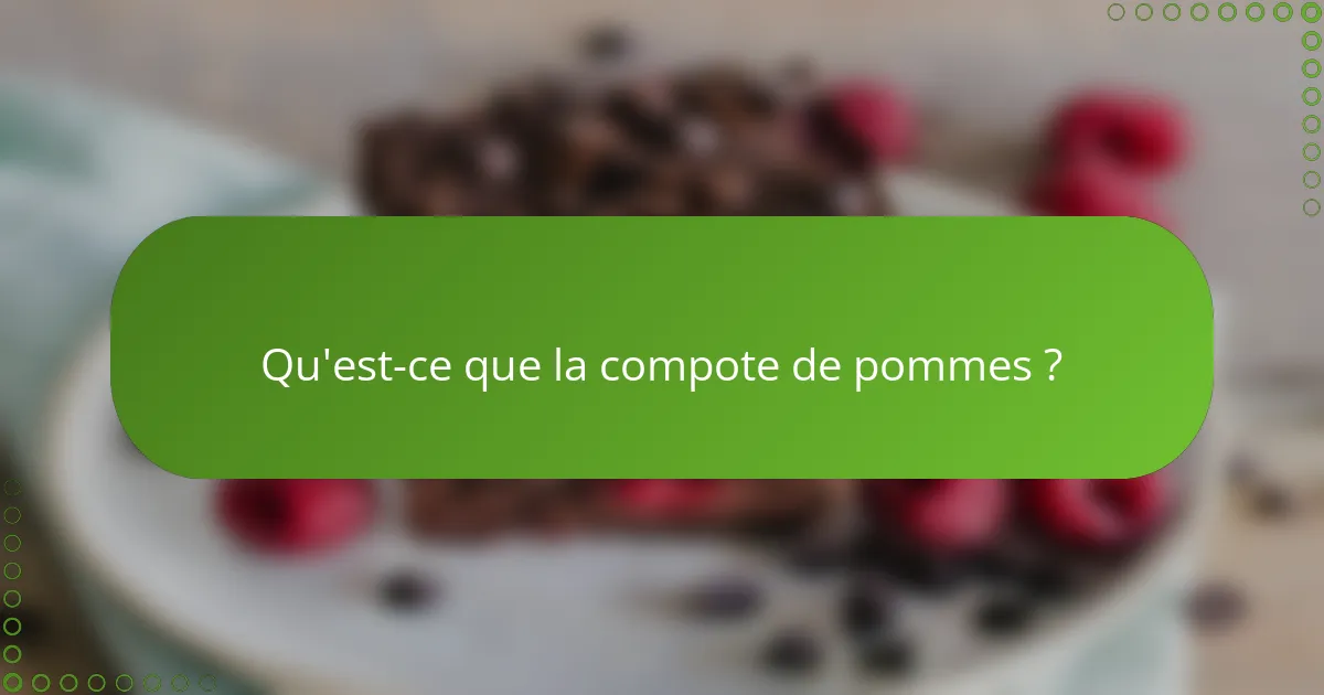 Qu'est-ce que la compote de pommes ?